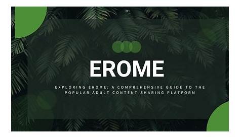 Erome.com: A Comprehensive Guide to the Video Sharing Platform